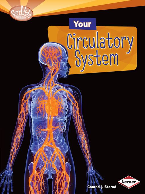 Title details for Your Circulatory System by Conrad J. Storad - Available